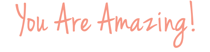 You Are Amazing